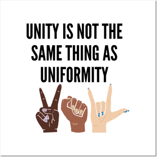 Unity is not the Same Thing as Uniformity Posters and Art